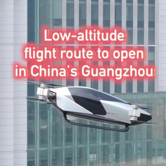 China's Guangzhou to open first low-altitude flight route in downtown area